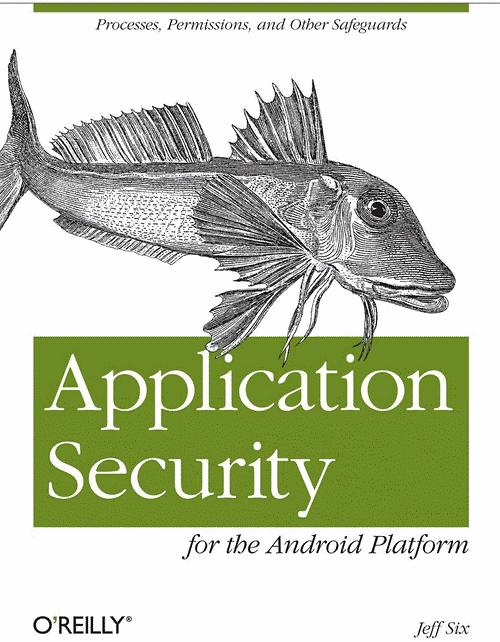 Application Security for the Android Platform: Processes, Permissions, and Other Safeguards